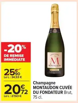 Carrefour Champagne MONTAUDON CUVÉE DU FONDATEUR Brut offre