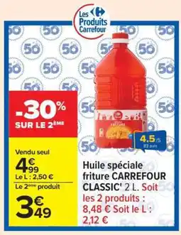 Carrefour Huile spéciale friture CARREFOUR CLASSIC' 2 L offre