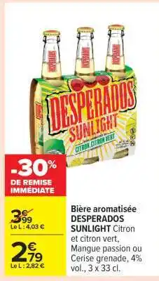 Carrefour DESPERADOS SUNLIGHT offre