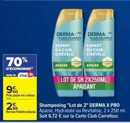 Carrefour Shampooing 'Lot de 2' DERMA X PRO offre