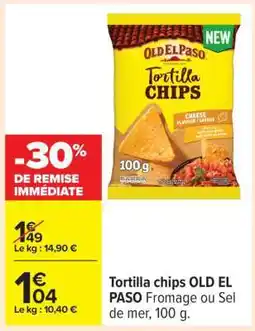 Carrefour Tortilla chips OLD EL PASO offre