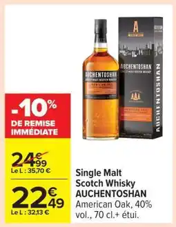 Carrefour Single Malt Scotch Whisky AUCHENTOSHAN offre