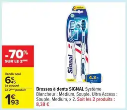 Carrefour Brosses à dents Signal offre
