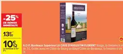 Carrefour A.O.P. Bordeaux Supérieur LA CAVE D’AUGUSTIN FLORENT offre