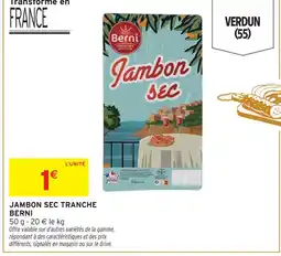Intermarché Contact Berni jambon sec tranché offre