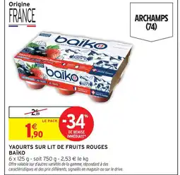 Intermarché Contact Baïko yaourts sur lit de fruits rouges offre