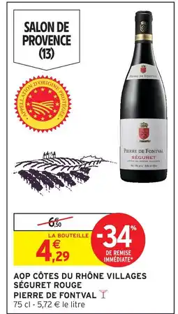 Intermarché Contact Pierre de fontval aop côtes du rhône villages séguret rouge offre