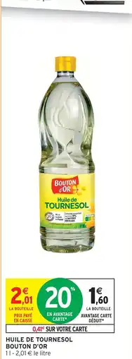 Intermarché Contact Bouton d'or huile de tournesol offre