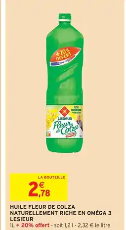 Intermarché Contact Lesieur huile fleur de colza naturellement riche en oméga 3 offre