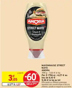 Intermarché Contact Amora mayonnaise street mayo offre