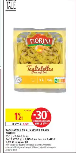 Intermarché Contact Fiorini tagliatelles aux œufs frais offre