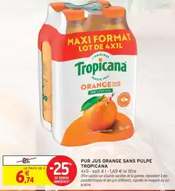 Intermarché Express Tropicana pur jus orange sans pulpe offre