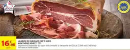 Intermarché Montagne noire jambon de bayonne igp 9 mois offre