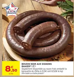 Intermarché Bahier boudin noir aux oignons offre