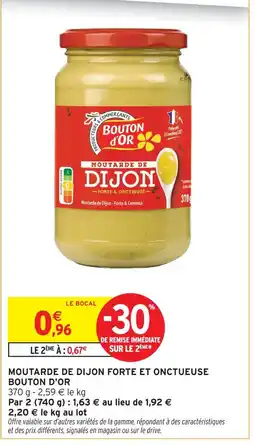 Intermarché Express Bouton d'or moutarde de dijon forte et onctueuse offre