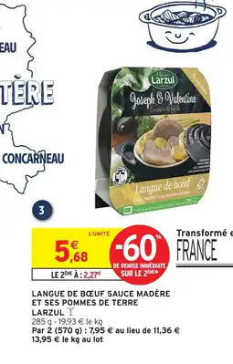 Intermarché Larzul langue de bœuf sauce madère et ses pommes de terre offre