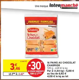 Intermarché Chabrior 16 pains au chocolat offre