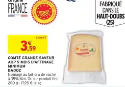 Intermarché Badoz comté grande saveur aop 9 mois d'affinage minimum offre