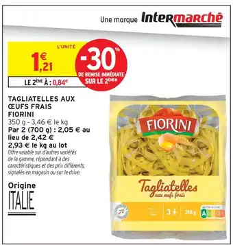 Intermarché Fiorini tagliatelles aux œufs frais offre