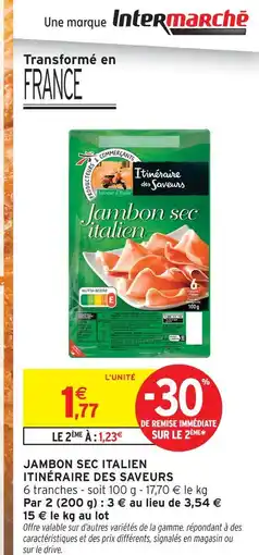 Intermarché Itinéraire des saveurs jambon sec italien offre