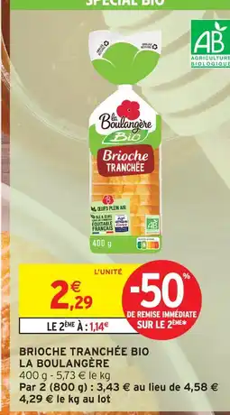 Intermarché La boulangère brioche tranchée bio offre