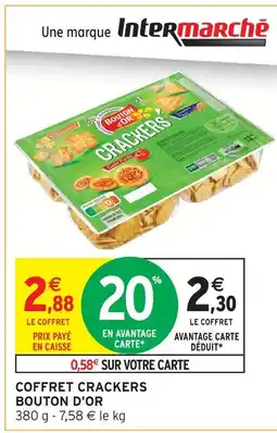 Intermarché Bouton d'or coffret crackers offre