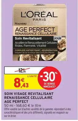Intermarché Age perfect soin visage revitalisant renaissance cellulaire offre