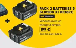 Tout faire matériaux Makita pack 2 batteries 5 bl1850b x1 dc18rc offre