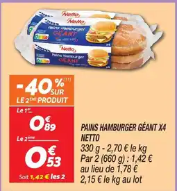 Netto Netto pains hamburger géant x4 offre