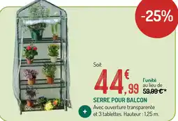 Botanic Serre pour balcon offre