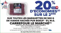 Carrefour Market Sur toutes les barquettes de de viande hachée pur boeuf - 5% m.g. carrefour le marché offre