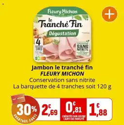 Coccinelle Supermarché Jambon le tranché fin fleury michon offre