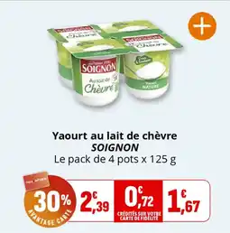 Coccinelle Supermarché Yaourt au lait de chèvre soignon offre