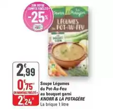 G20 Knorr & la potagère - soupe légumes du pot-au-feu au bouquet garni offre