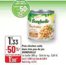 G20 Bonduelle - pois chiches cuits dans très peu de jus offre