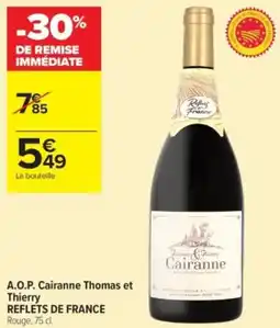 Carrefour Contact A.o.p. cairanne thomas et thierry reflets de france offre