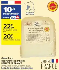 Carrefour Contact Ossau iraty des pyrénées pur brebis reflets de france offre