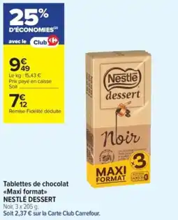 Carrefour Contact Tablettes de chocolat maxi format nestlé dessert offre