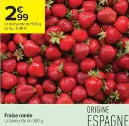 Carrefour Contact Fraise ronde offre
