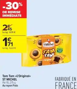 Carrefour Contact Tam tam l'original st michel offre