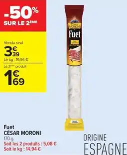 Carrefour Contact Fuet césar moroni offre