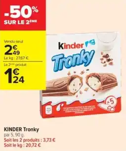 Carrefour Contact Kinder tronky offre