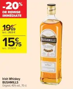 Carrefour Contact Irish whiskey bushmills offre