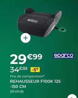 Feu Vert Sparco - rehausseur f100k 125-150 cm offre