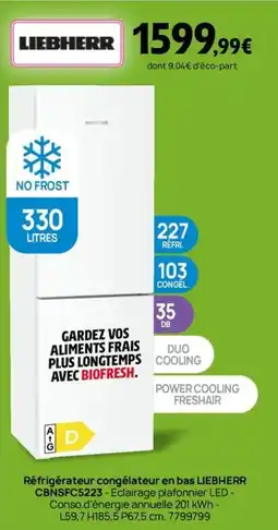 Darty Réfrigérateur congélateur en bas LIEBHERR CBNSFC5223 offre