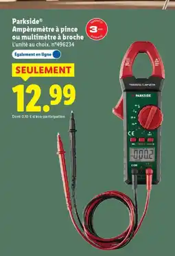 Lidl PARKSIDE Ampèremètre à pince ou multimètre à broche offre