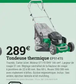 Espace emeraude Tondeuse thermique EP514TS offre