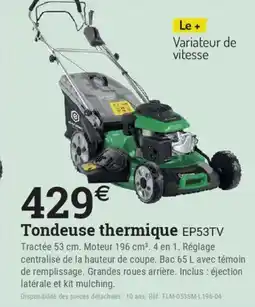 Espace emeraude Tondeuse thermique EP53TV offre