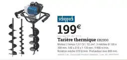 Espace emeraude SCHEPPACH Tarière thermique EB2000 offre