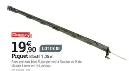 Espace emeraude CHAPRON Piquet Blocfil 1,05 m offre